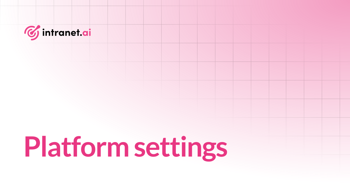 Platform settings | intranet.ai documentation